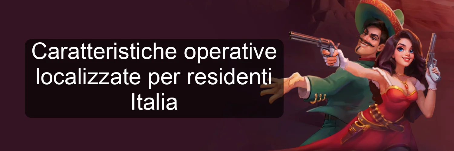 Caratteristiche operative localizzate per residenti Italia